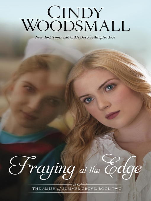 Title details for Fraying at the Edge by Cindy Woodsmall - Available